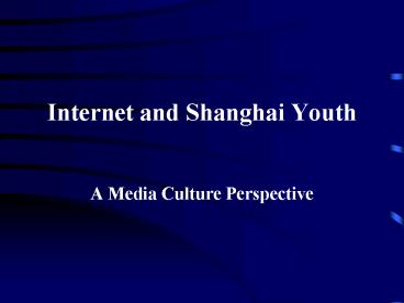 Internet and Shanghai Youth