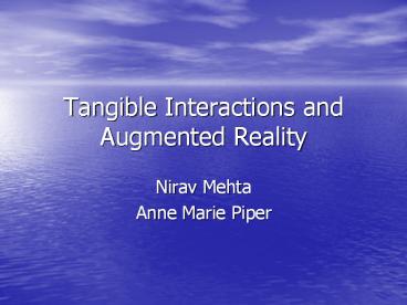 Tangible Interactions and Augmented Reality