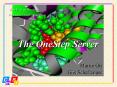The OneStep Server PowerPoint PPT Presentation
