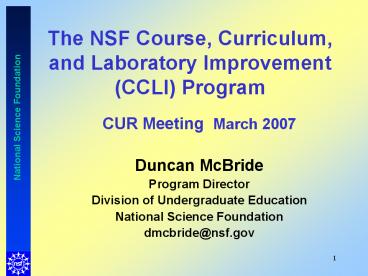 The NSF Course, Curriculum, and Laboratory Improvement CCLI Program