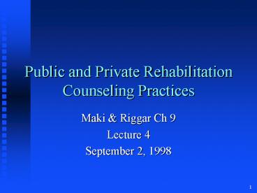 Public and Private Rehabilitation Counseling Practices