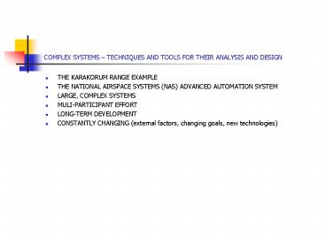 COMPLEX SYSTEMS TECHNIQUES AND TOOLS FOR THEIR ANALYSIS AND DESIGN
