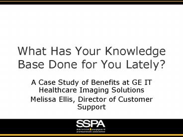 What Has Your Knowledge Base Done for You Lately