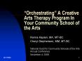 Orchestrating A Creative Arts Therapy Program In Your Community School of the Arts PowerPoint PPT Presentation