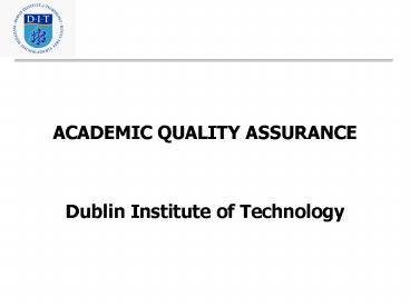 ACADEMIC QUALITY ASSURANCE