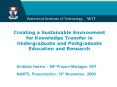 Creating a Sustainable Environment for Knowledge Transfer in Undergraduate and Postgraduate Educatio PowerPoint PPT Presentation