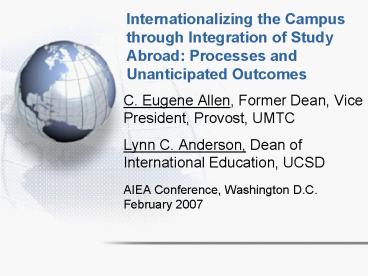 Internationalizing the Campus through Integration of Study Abroad: Processes and Unanticipated Outco