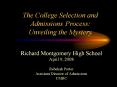 The College Selection and Admissions Process: Unveiling the Mystery PowerPoint PPT Presentation
