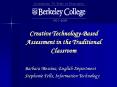 Creative TechnologyBased Assessment in the Traditional Classroom PowerPoint PPT Presentation