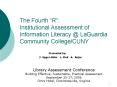The Fourth R: Institutional Assessment of Information Literacy LaGuardia Community CollegeCUNY PowerPoint PPT Presentation