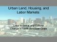 Urban Land, Housing, and Labor Markets: PowerPoint PPT Presentation