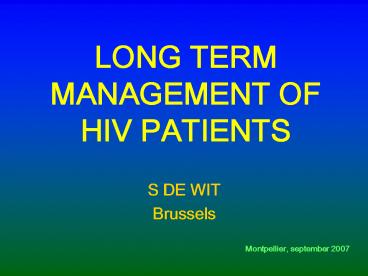 LONG TERM MANAGEMENT OF HIV PATIENTS