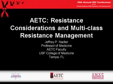 AETC: Resistance Considerations and Multiclass Resistance Management