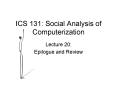 ICS 131: Social Analysis of Computerization PowerPoint PPT Presentation