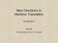New Directions in Machine Translation Introduction PowerPoint PPT Presentation