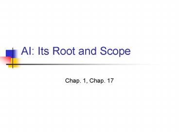 AI: Its Root and Scope