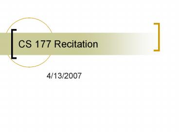 CS 177 Recitation