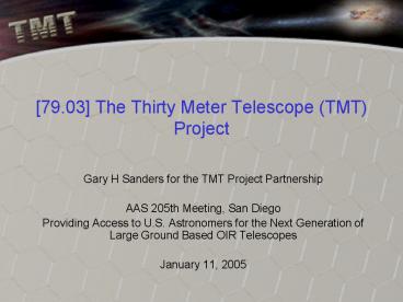 79.03 The Thirty Meter Telescope TMT Project