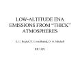 LOWALTITUDE ENA EMISSIONS FROM THICK ATMOSPHERES PowerPoint PPT Presentation