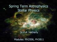 Spring Term Astrophysics Stellar Physics