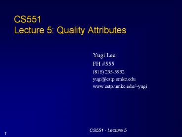 CS551 Lecture 5: Quality Attributes