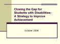 Closing the Gap for Students with Disabilities: A Strategy to Improve Achievement PowerPoint PPT Presentation