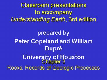 Classroom presentations to accompany Understanding Earth, 3rd edition