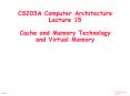 CS203A Computer Architecture Lecture 15 Cache and Memory Technology and Virtual Memory PowerPoint PPT Presentation