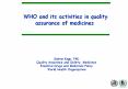 WHO and its activities in quality assurance of medicines PowerPoint PPT Presentation