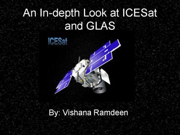 An Indepth Look at ICESat and GLAS