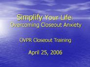 Simplify Your Life: Overcoming Closeout Anxiety