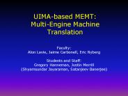 UIMAbased MEMT: MultiEngine Machine Translation