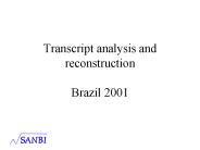 Transcript analysis and reconstruction Brazil 2001