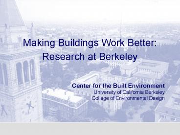 Making Buildings Work Better: Research at Berkeley