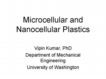 Microcellular and Nanocellular Plastics