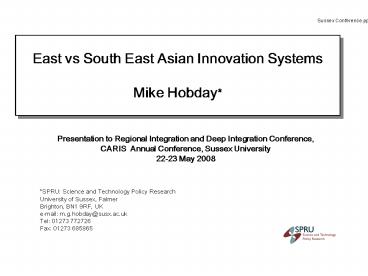East vs South East Asian Innovation Systems Mike Hobday