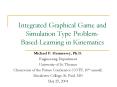 Integrated Graphical Game and Simulation Type ProblemBasedLearning in Kinematics PowerPoint PPT Presentation