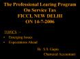 The Professional Learing Program On Service Tax FICCI, NEW DELHI ON 1472006 PowerPoint PPT Presentation