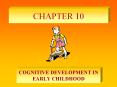 COGNITIVE DEVELOPMENT IN EARLY CHILDHOOD PowerPoint PPT Presentation
