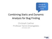 Combining Static and Dynamic Analysis for Bug Finding