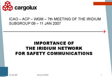 IMPORTANCE OF THE IRIDIUM NETWORK FOR SAFETY COMMUNICATIONS