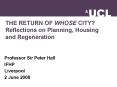 THE RETURN OF WHOSE CITY Reflections on Planning, Housing and Regeneration PowerPoint PPT Presentation