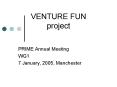 VENTURE FUN project PowerPoint PPT Presentation