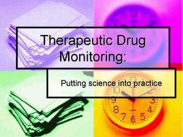 Therapeutic Drug Monitoring: