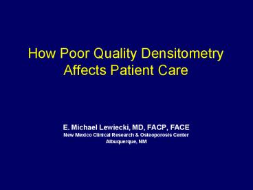 How Poor Quality Densitometry Affects Patient Care