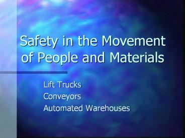 Safety in the Movement of People and Materials