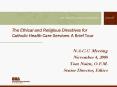 The Ethical and Religious Directives for Catholic Health Care Services: A Brief Tour PowerPoint PPT Presentation