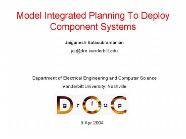 Model Integrated Planning To Deploy Component Systems