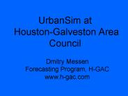 UrbanSim at HoustonGalveston Area Council