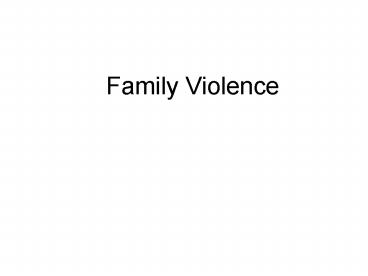 Family Violence